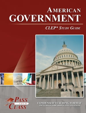 CLEP American Government Test Study Guide