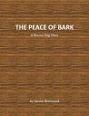 The Peace of Bark【電子書籍】 Dennis Wammack