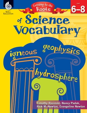 Getting to the Roots of Science Vocabulary Level 68