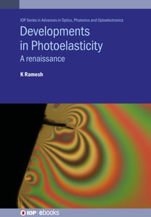 Developments in Photoelasticity