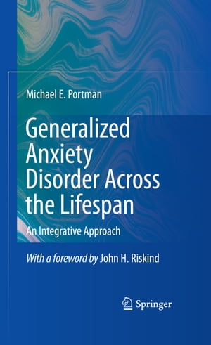 ŷKoboŻҽҥȥ㤨Generalized Anxiety Disorder Across the Lifespan An Integrative ApproachŻҽҡ[ Michael E. Portman ]פβǤʤ12,154ߤˤʤޤ