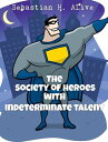 ŷKoboŻҽҥȥ㤨Society of Heroes with Indeterminate TalentŻҽҡ[ Sebastian H. Alive ]פβǤʤ103ߤˤʤޤ