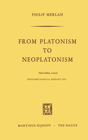 From Platonism to Neoplatonism Third Edition Revised