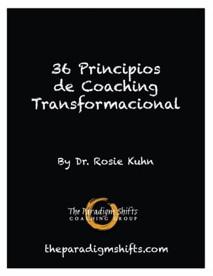 ŷKoboŻҽҥȥ㤨36 Principios de Coaching TransformacionalŻҽҡ[ Dr. Rosie Kuhn ]פβǤʤ700ߤˤʤޤ