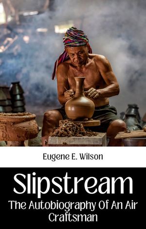 ŷKoboŻҽҥȥ㤨SLIPSTREAM THE AUTOBIOGRAPHY OF AN AIR CRAFTSMANŻҽҡ[ DD Books ]פβǤʤ164ߤˤʤޤ