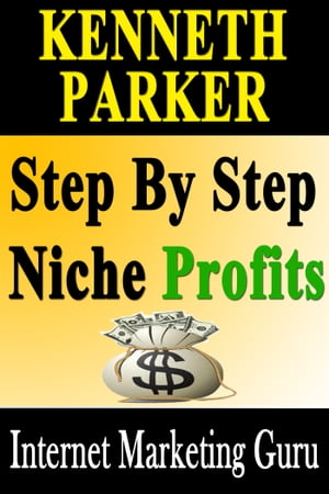 ŷKoboŻҽҥȥ㤨Step by Step Niche Profits: Reveal secret how to start raking in cash by money making guideŻҽҡ[ Kenneth Parker ]פβǤʤ294ߤˤʤޤ