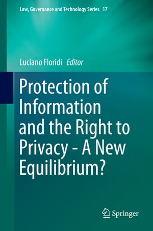 Protection of Information and the Right to Privacy - A New Equilibrium?