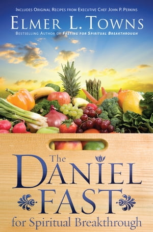 ŷKoboŻҽҥȥ㤨The Daniel Fast for Spiritual BreakthroughŻҽҡ[ Elmer L. Towns ]פβǤʤ1,290ߤˤʤޤ