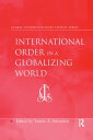 International Order in a Globalizing World【電子書籍】