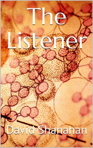 The Listener【電子書籍】[ David Shanahan ]