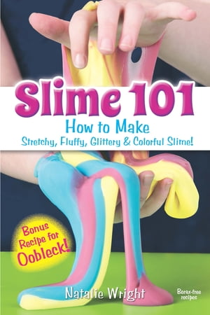 Slime 101 How to Make Stretchy, Fluffy, Glittery &Colorful Slime!Żҽҡ[ Natalie Wright ]