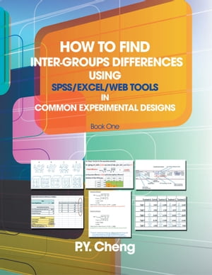 How to Find Inter-Groups Differences Using Spss/Excel/Web Tools in Common Experimental Designs