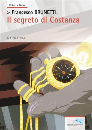 Il segreto di Costanza【電子書籍】[ Francesco Brunetti ]