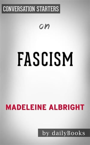 Fascism: A Warning by Madeleine Albright | Conversation Starters