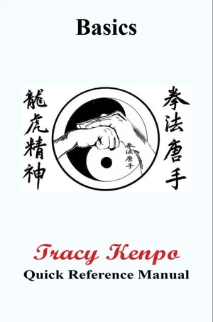 Tracy Kenpo Quick Reference Manual Basics