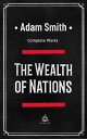 The Wealth of Nations Complete Works【電子書籍】 Adam Smith