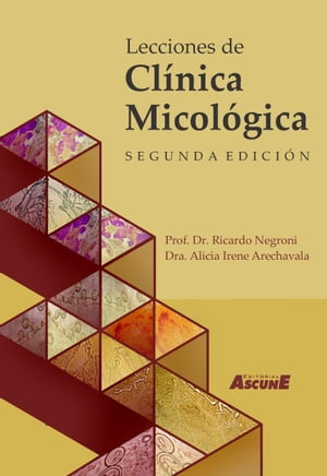 Lecciones de clínica micológica - Segunda edición