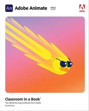 Adobe Animate Classroom in a Book (2023 release)Żҽҡ[ Russell Chun ]
