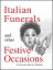 Italian Funerals and Other Festive Occasions