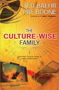 The Culture-Wise Family Upholding Christian Values in a Mass Media World