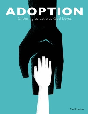 Adoption【電子書籍】[ Mel Friesen ]