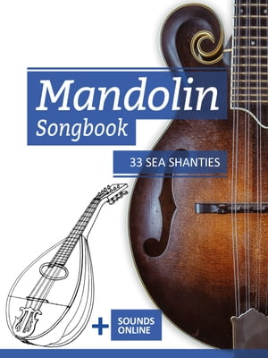 Mandolin Songbook - 33 Sea Shanties + Sounds onlineŻҽҡ[ Reynhard Boegl ]