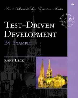 Test Driven Development By ExampleŻҽҡ[ Kent Beck ]