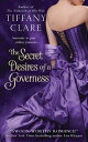 The Secret Desires of a Governess【電子書籍】[ Tiffany Clare ]