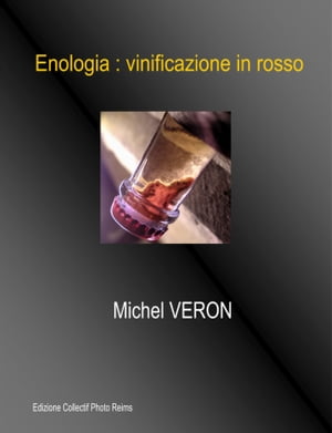 Enologia : vinificazione in rosso