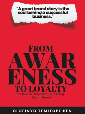 From Awareness To Loyalty