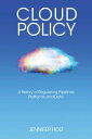 Cloud Policy A History of Regulating Pipelines, 