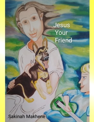Jesus Your Friend