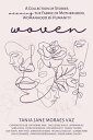 WOVEN A Collection of Stories Weaving the Fabric of Motherhood, Womanhood & Humanity