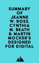 Summary of Jeanne W. Ross, Cynthia M. Beath Martin Mocker 039 s Designed for Digital【電子書籍】 Everest Media