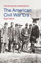 ŷKoboŻҽҥȥ㤨The Routledge Companion to the American Civil War EraŻҽҡ[ Hugh Tulloch ]פβǤʤ5,091ߤˤʤޤ