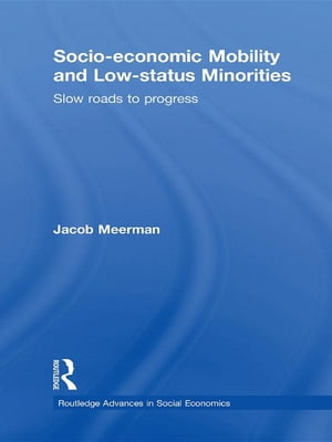 Socio-economic Mobility and Low-status Minorities