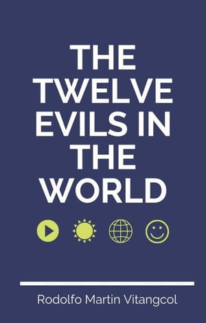 The Twelve Evils in the World