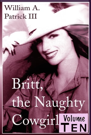 Britt the Naughty Cowgirl: Volume Ten