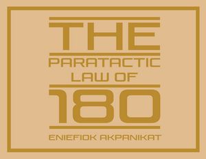 楽天楽天Kobo電子書籍ストアThe Paratactic Law of 180【電子書籍】[ Eniefiok Akpanikat ]