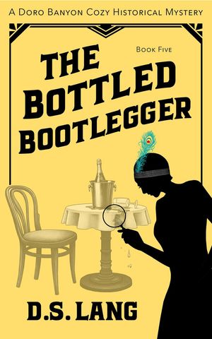 ŷKoboŻҽҥȥ㤨The Bottled Bootlegger Doro Banyon Historical Mysteries, #5Żҽҡ[ D.S. Lang ]פβǤʤ950ߤˤʤޤ