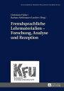 Fremdsprachliche Lehrmaterialien ? Forschung, Analyse und Rezeption【電子書籍】[ Nicol...