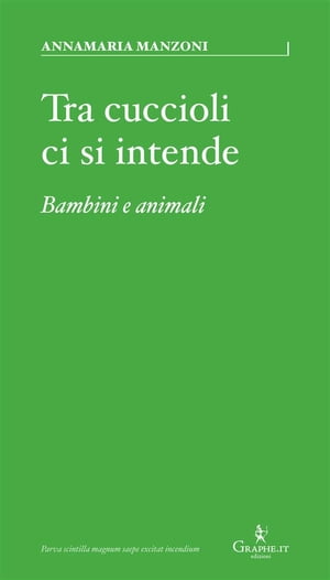 Tra cuccioli ci si intende Bambini e animali【