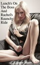 ŷKoboŻҽҥȥ㤨Lunch's On The Boss and Rachel's Raunchy RideŻҽҡ[ Ginger Starr ]פβǤʤ107ߤˤʤޤ