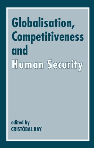 Globalization, Competitiveness and Human Security