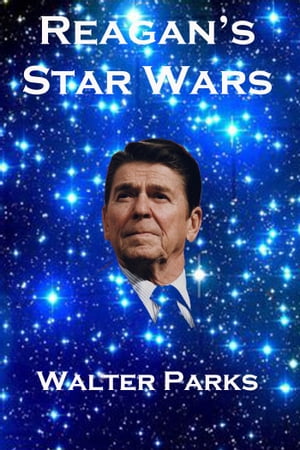 Reagan's Star Wars