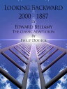 Looking Backward: 2000 - 1887【電子書籍】 Edward Bellamy