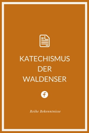 Katechismus der Waldenser【電子書籍】[ Waldenser ]