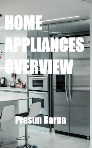 HOME APPLIANCES OVERVIEW