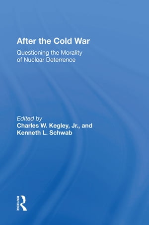 ŷKoboŻҽҥȥ㤨After The Cold War Questioning The Morality Of Nuclear DeterrenceŻҽҡ[ Charles Kegley ]פβǤʤ6,942ߤˤʤޤ