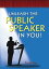Unleash the Public Speaker in You!